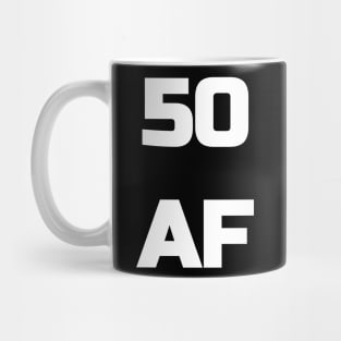 50 AF T-Shirt - 50th Birthday Shirt Men Women Fifty Gift Mug